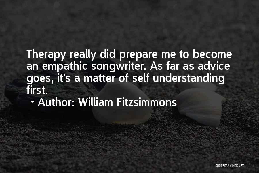 Empathic Quotes By William Fitzsimmons