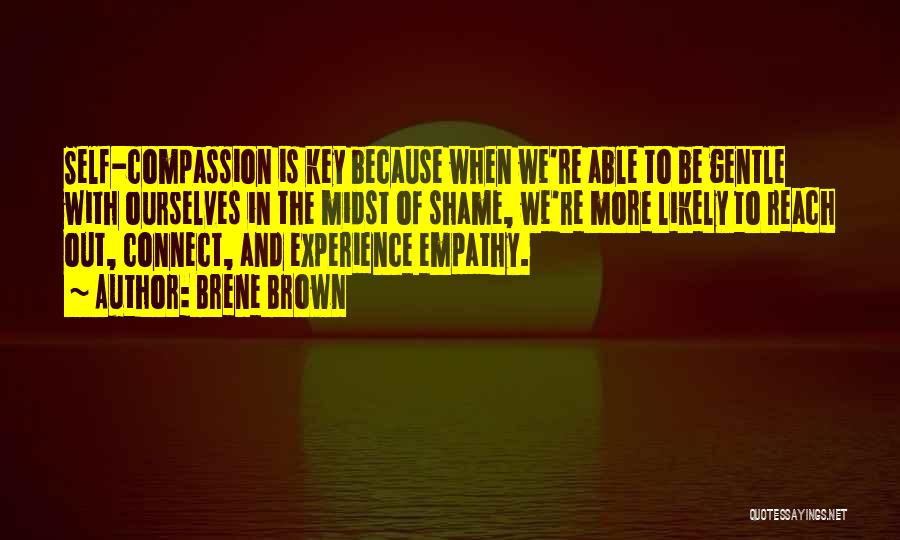 Empathy And Compassion Quotes By Brene Brown