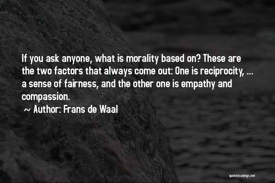 Empathy And Compassion Quotes By Frans De Waal