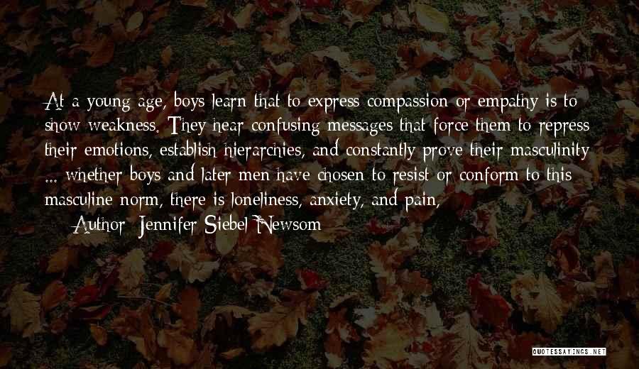 Empathy And Compassion Quotes By Jennifer Siebel Newsom