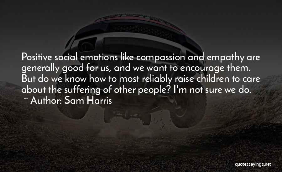 Empathy And Compassion Quotes By Sam Harris