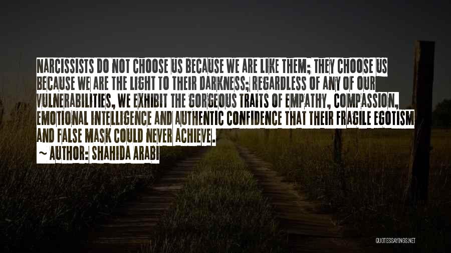 Empathy And Compassion Quotes By Shahida Arabi