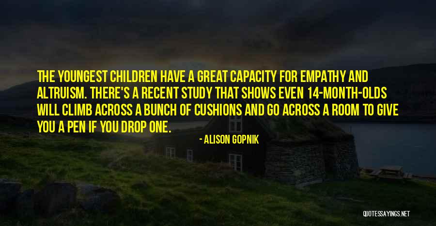 Empathy For Children Quotes By Alison Gopnik Empathy For Children Quotes By Alison Gopnik