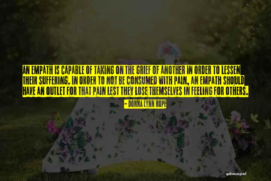 Empathy For Others Quotes By Donna Lynn Hope Empathy For Others Quotes By Donna Lynn Hope