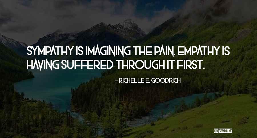 Empathy For Others Quotes By Richelle E. Goodrich Empathy For Others Quotes By Richelle E. Goodrich