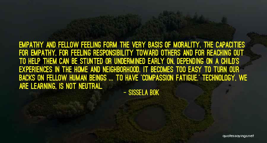 Empathy For Others Quotes By Sissela Bok Empathy For Others Quotes By Sissela Bok