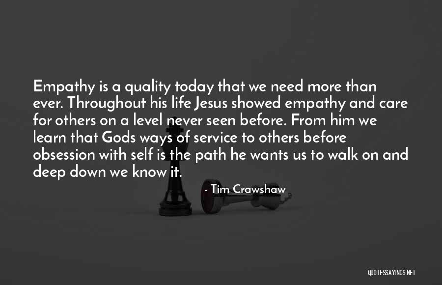 Empathy For Others Quotes By Tim Crawshaw Empathy For Others Quotes By Tim Crawshaw