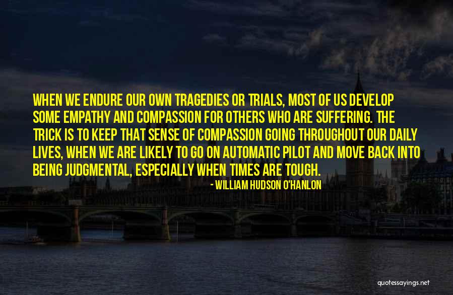 Empathy For Others Quotes By William Hudson O'Hanlon Empathy For Others Quotes By William Hudson O'Hanlon