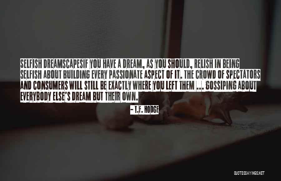 Empeanadas Quotes By T.F. Hodge Empeanadas Quotes By T.F. Hodge