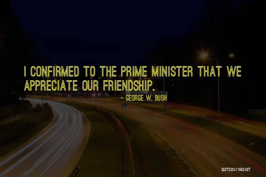 Empecher Ouverture Quotes By George W. Bush Empecher Ouverture Quotes By George W. Bush