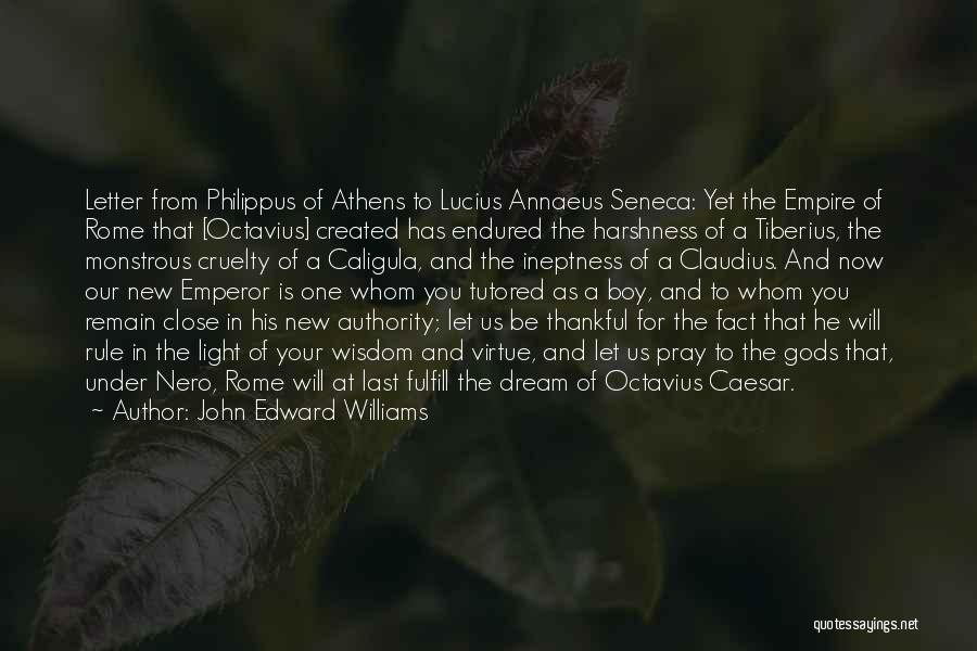 Emperor Claudius Quotes By John Edward Williams