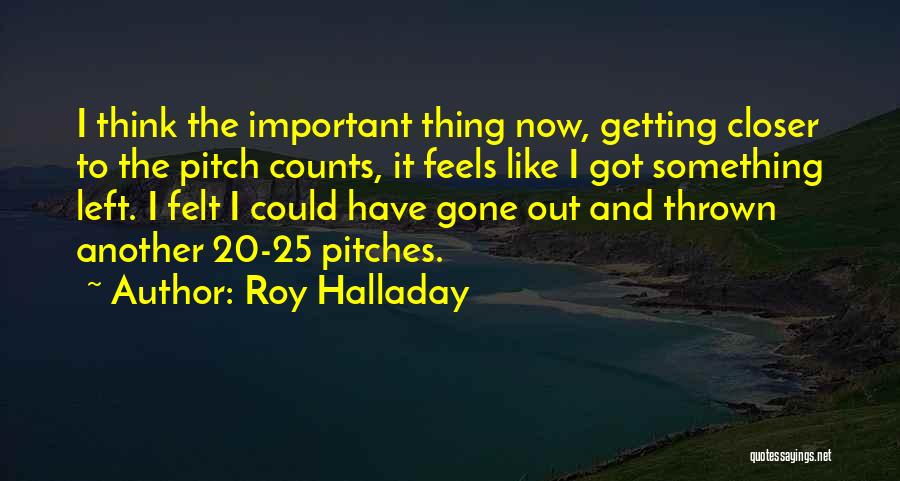 Emperor Jimmu Quotes By Roy Halladay