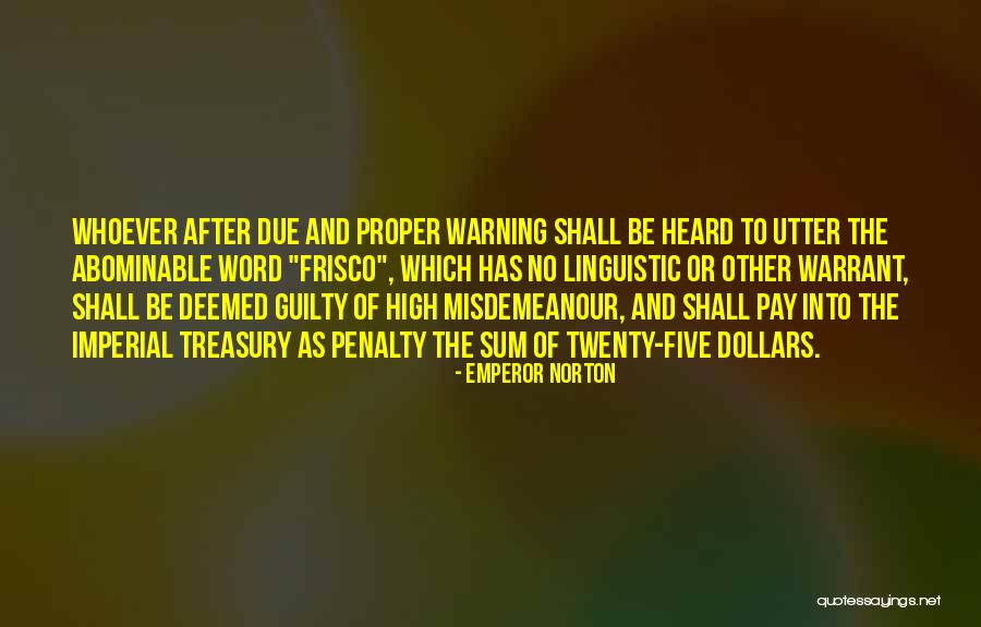 Emperor Norton Quotes 2045521 Emperor Norton Quotes 2045521