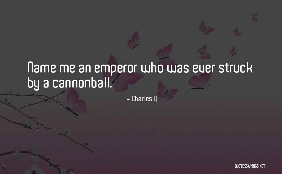 Emperor Quotes By Charles V Emperor Quotes By Charles V