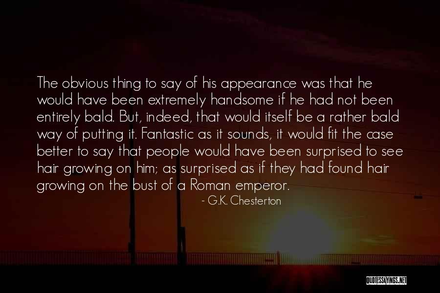Emperor Quotes By G.K. Chesterton Emperor Quotes By G.K. Chesterton