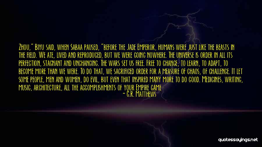 Emperor Quotes By G.R. Matthews Emperor Quotes By G.R. Matthews