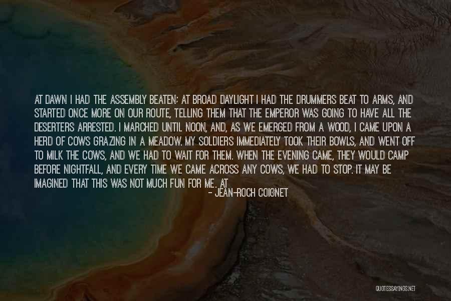Emperor Quotes By Jean-Roch Coignet Emperor Quotes By Jean-Roch Coignet