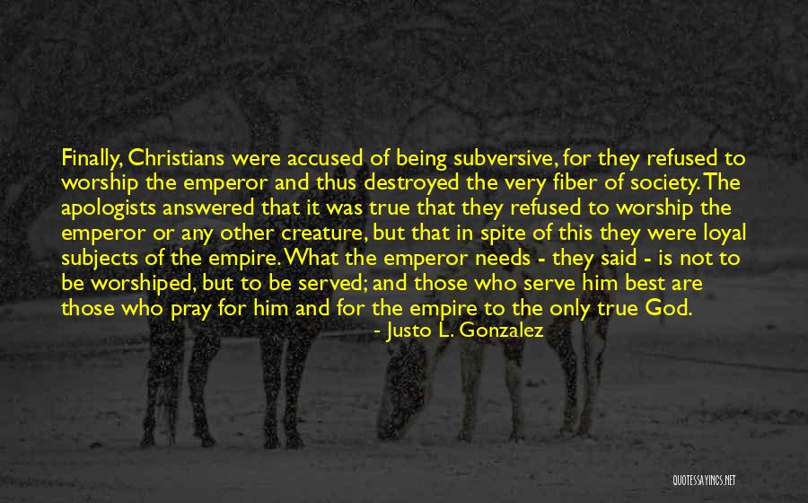 Emperor Quotes By Justo L. Gonzalez Emperor Quotes By Justo L. Gonzalez