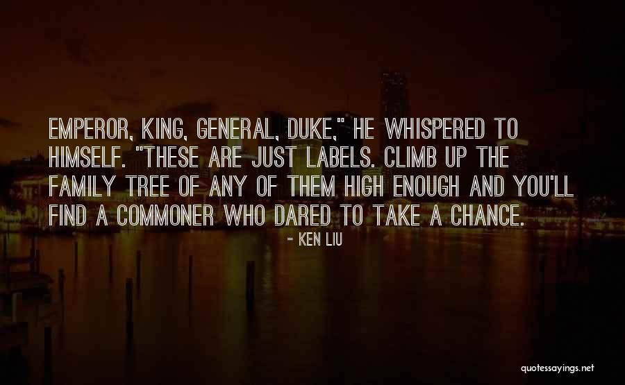 Emperor Quotes By Ken Liu Emperor Quotes By Ken Liu