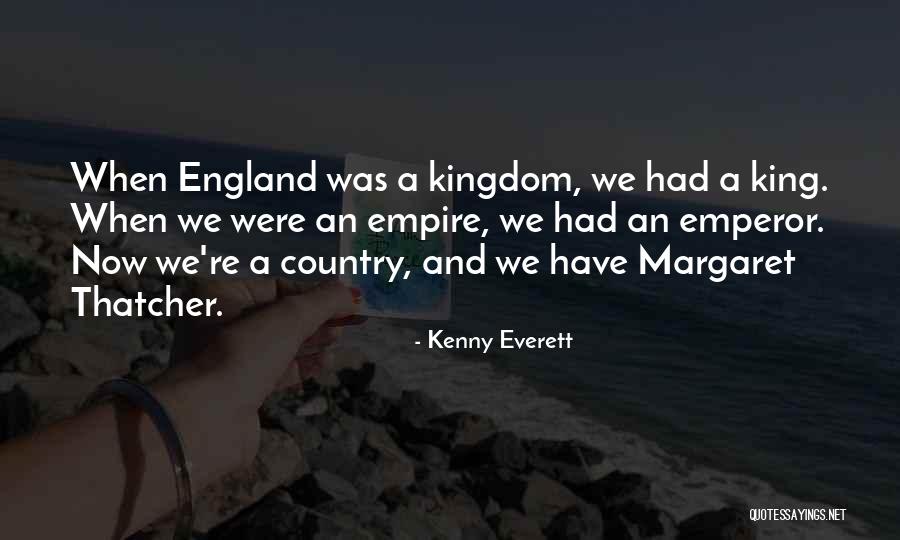 Emperor Quotes By Kenny Everett Emperor Quotes By Kenny Everett