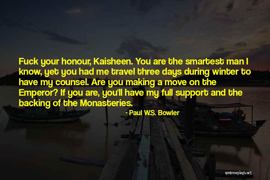 Emperor Quotes By Paul W.S. Bowler Emperor Quotes By Paul W.S. Bowler