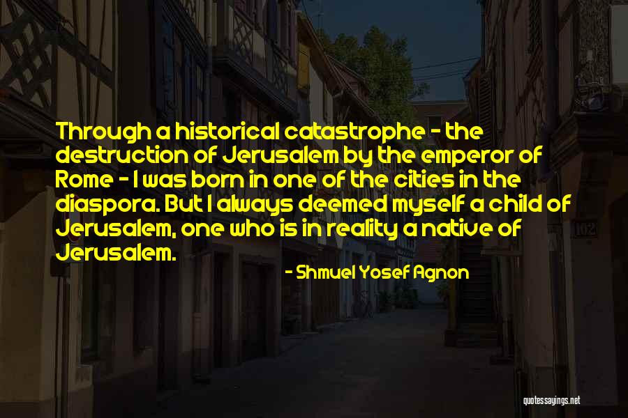 Emperor Quotes By Shmuel Yosef Agnon Emperor Quotes By Shmuel Yosef Agnon