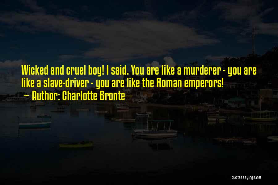 Emperors Quotes By Charlotte Bronte
