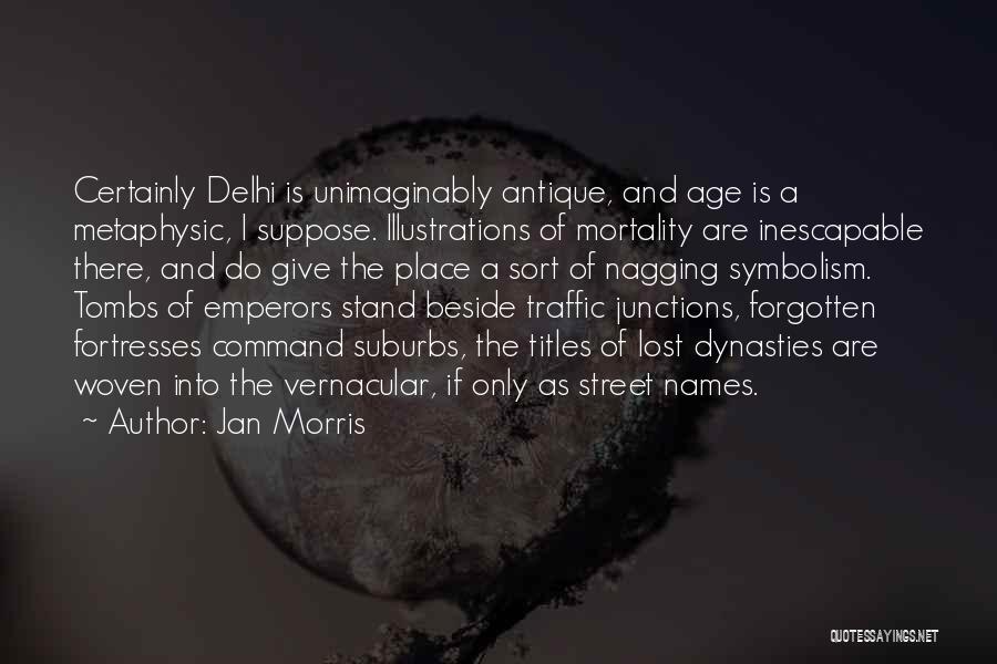 Emperors Quotes By Jan Morris