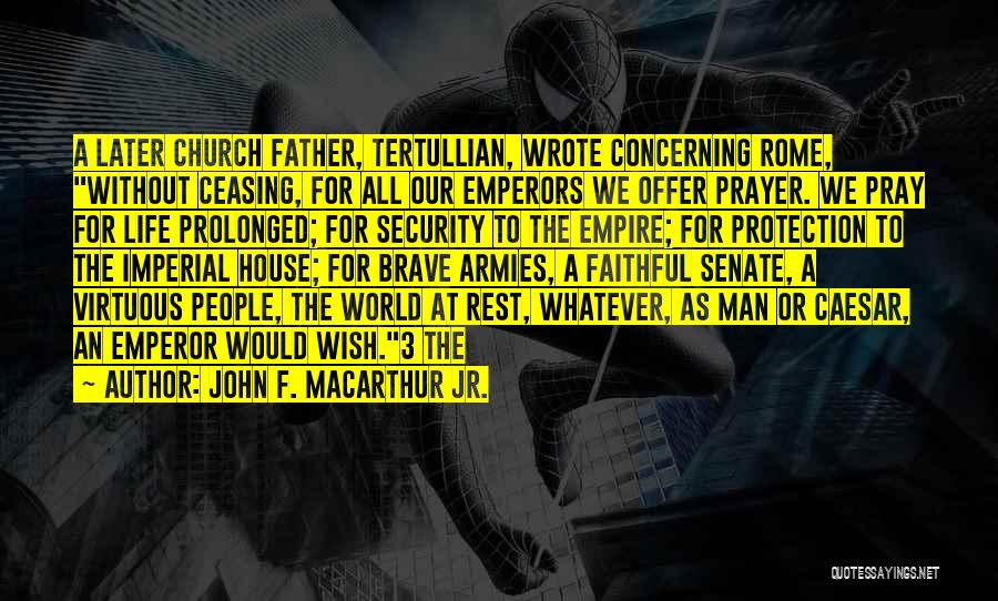 Emperors Quotes By John F. MacArthur Jr.