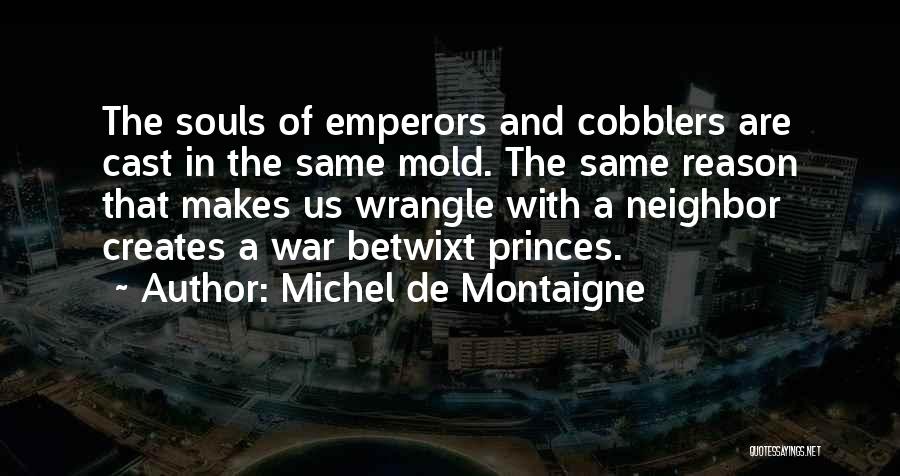 Emperors Quotes By Michel De Montaigne