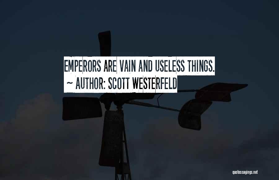 Emperors Quotes By Scott Westerfeld