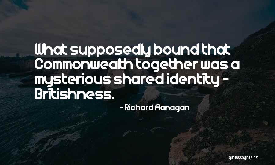 Empezastes Quotes By Richard Flanagan Empezastes Quotes By Richard Flanagan