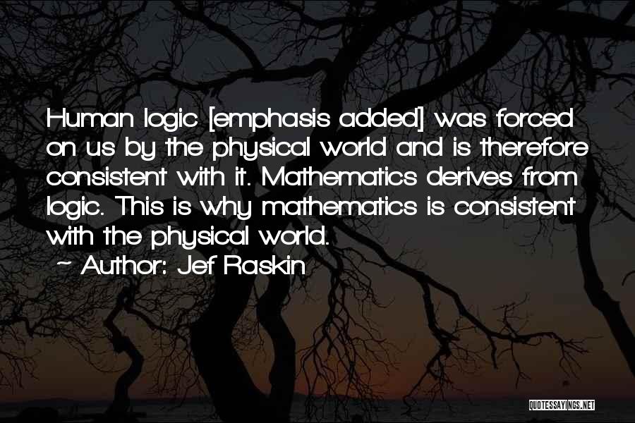 Emphasis Added Quotes By Jef Raskin