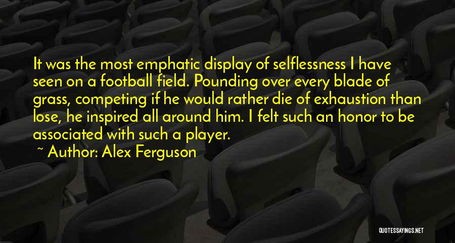 Emphatic Quotes By Alex Ferguson