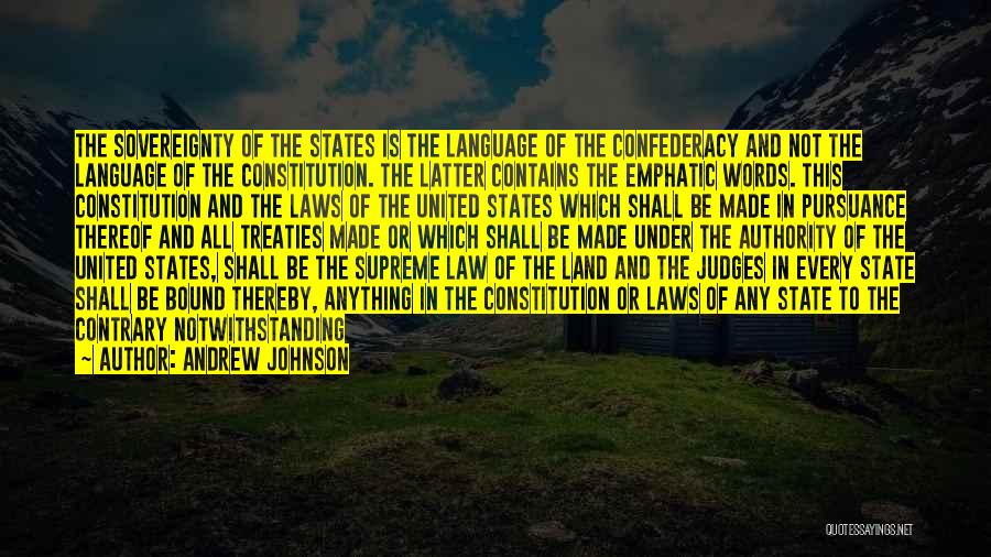 Emphatic Quotes By Andrew Johnson