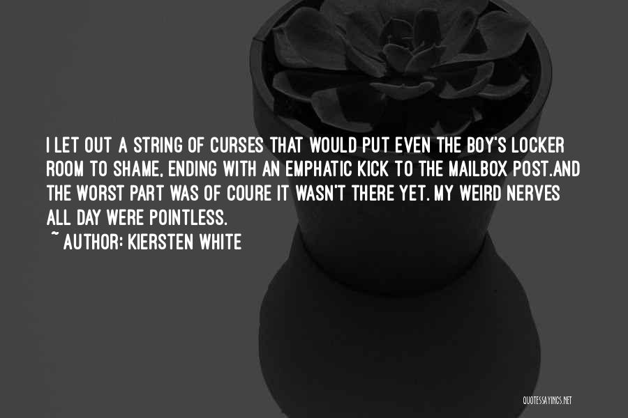 Emphatic Quotes By Kiersten White