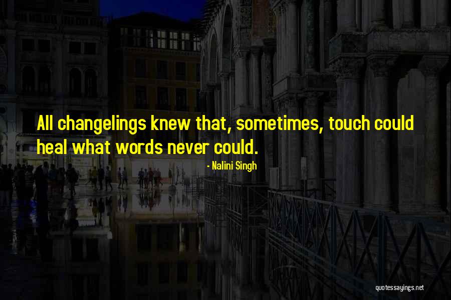 Emphatic Type Quotes By Nalini Singh Emphatic Type Quotes By Nalini Singh