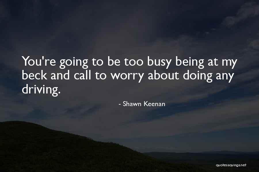 Empiecer Quotes By Shawn Keenan Empiecer Quotes By Shawn Keenan