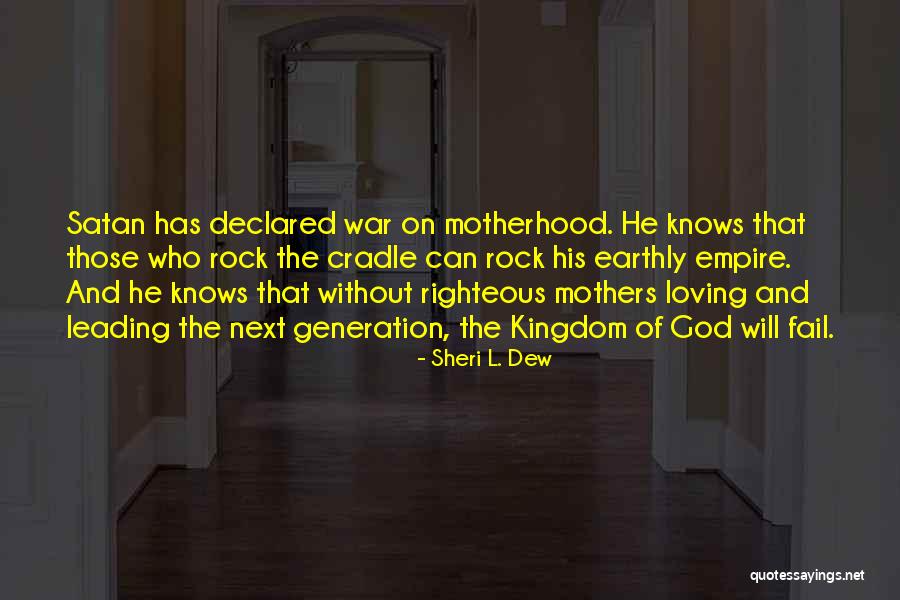 Empire At War Quotes By Sheri L. Dew