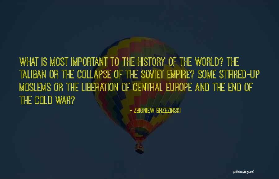 Empire At War Quotes By Zbigniew Brzezinski Empire At War Quotes By Zbigniew Brzezinski