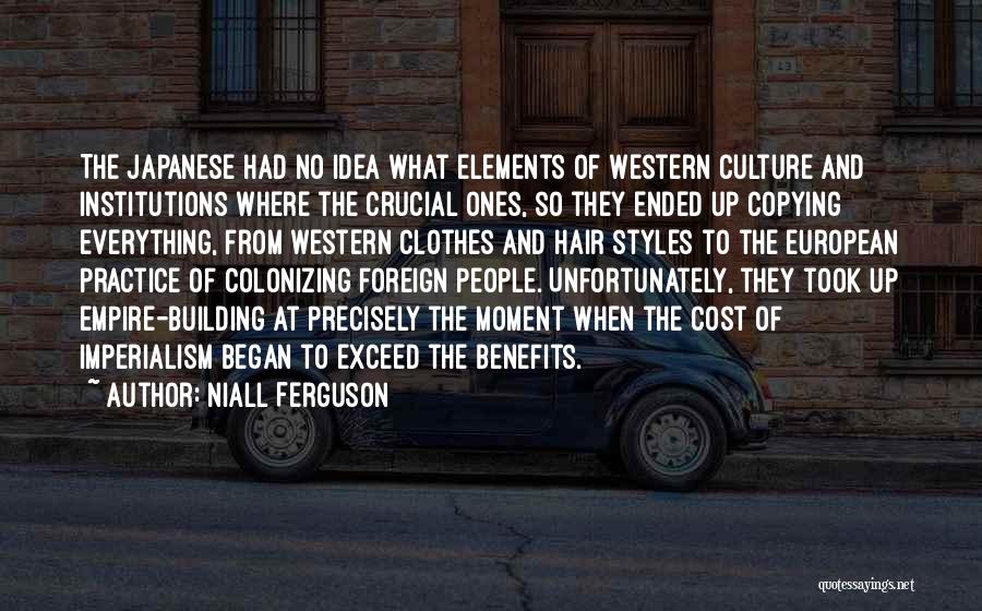 Empire Building Quotes By Niall Ferguson