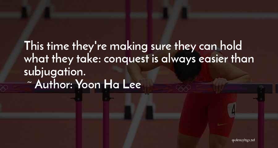 Empire Building Quotes By Yoon Ha Lee