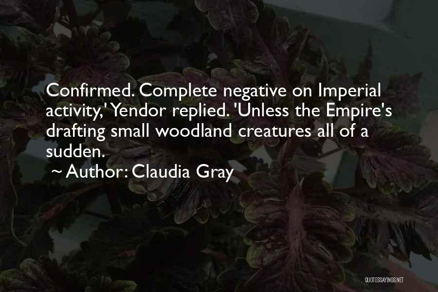 Empire Quotes By Claudia Gray