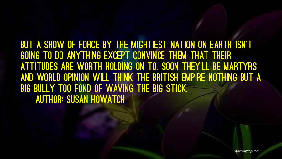 Empire Quotes By Susan Howatch