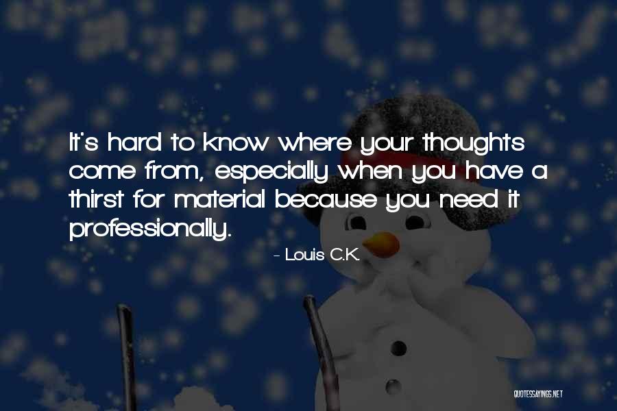 Empire Show Cookie Quotes By Louis C.K. Empire Show Cookie Quotes By Louis C.K.