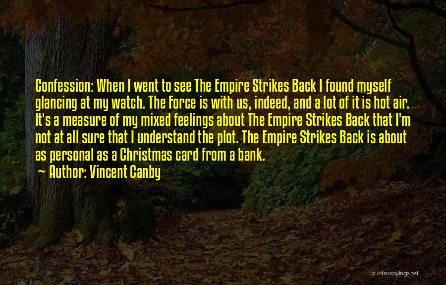 Empire Strikes Quotes By Vincent Canby