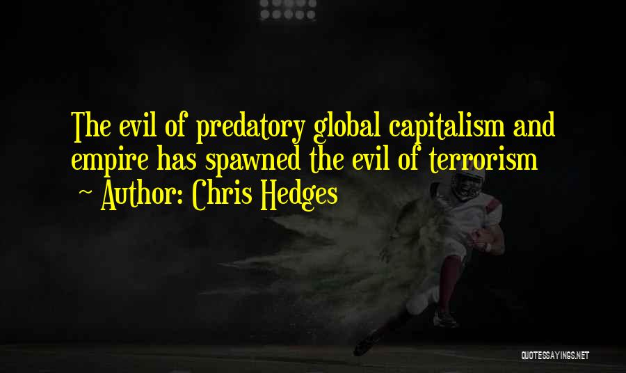 Empires Quotes By Chris Hedges