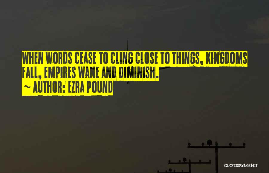 Empires Quotes By Ezra Pound