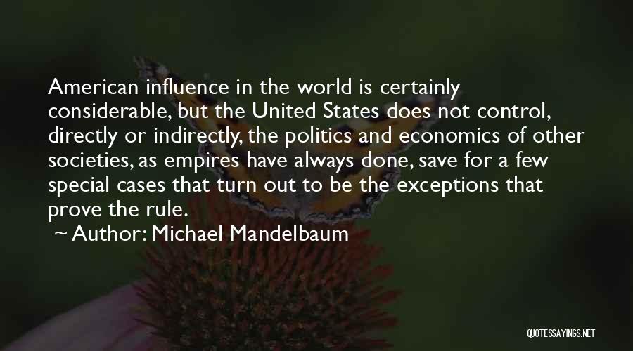 Empires Quotes By Michael Mandelbaum