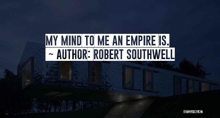 Empires Quotes By Robert Southwell